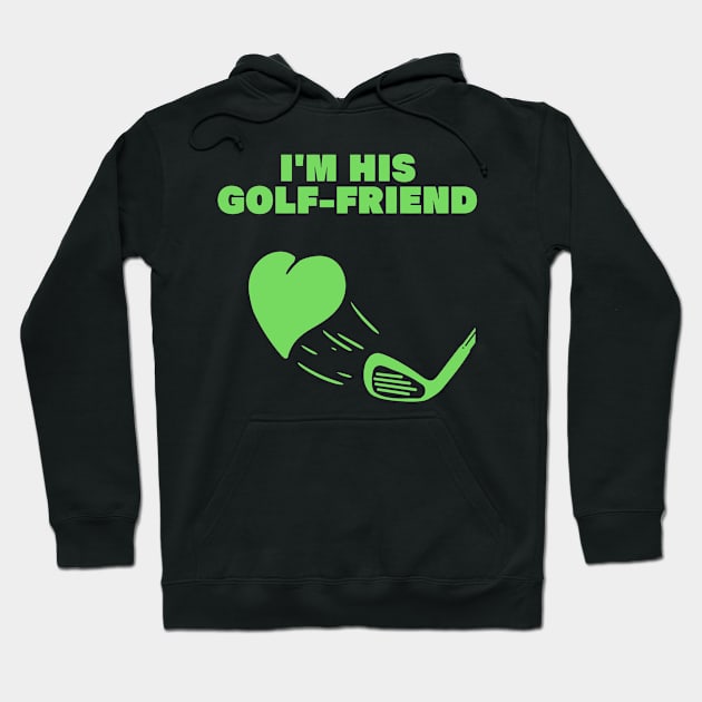 im his golf friend funny golf player golfing design for golf players and golfers Hoodie by A Comic Wizard